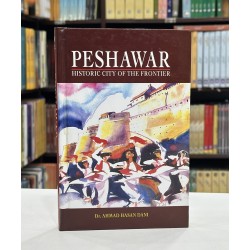 Peshawar Historic City Of The Frontier Peshawar Historic City Of The Frontier