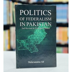 Politics Of Federalism In Pakistan Politics Of Federalism In Pakistan