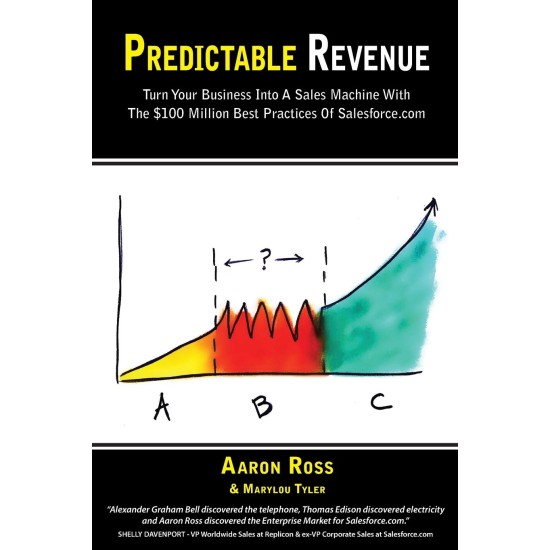 Predictable Revenue By Aaron Ross And Marylou Tyler Predictable Revenue By Aaron Ross And Marylou Tyler