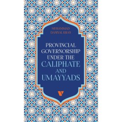 Provincial Governorship Under The Caliphate And Umayyads Provincial Governorship Under The Caliphate And Umayyads