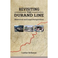 Revisiting The Durand Line: Historical And Legal Perspectives