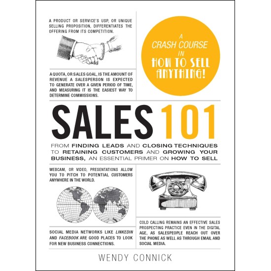Sales 101 (A Crash Course In How To Sell Anything) Sales 101 (A Crash Course In How To Sell Anything)