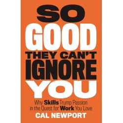 So Good They Can't Ignore You