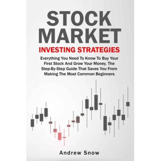 Stock Market Investing Strategies Stock Market Investing Strategies