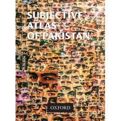 Subjective Atlas of Pakistan Subjective Atlas of Pakistan