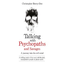 Talking With Psychopaths And Savages