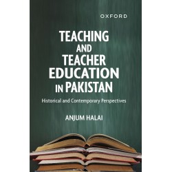Teaching and Teacher Education in Pakistan Teaching and Teacher Education in Pakistan