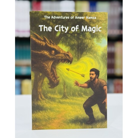 The Adventures Of Ameer Hamza (Dastan Ameer Hamza In English) By Maqbool Jahangir The Adventures Of Ameer Hamza (Dastan Ameer Hamza In English) By Maqbool Jahangir