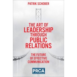 The Art Of Leadership Through Public Relations The Art Of Leadership Through Public Relations