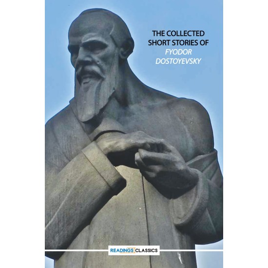 The Collected Short Stories Of Fyodor Dostoyevsky