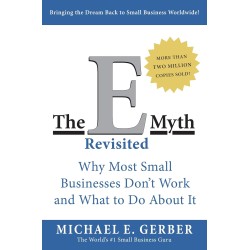 The E Myth Revisited The E Myth Revisited