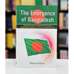 The Emergence Of Bangladesh The Emergence Of Bangladesh