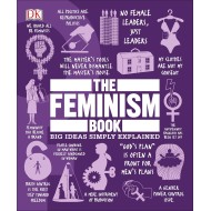 The Feminism Book: Big Ideas Simply Explained
