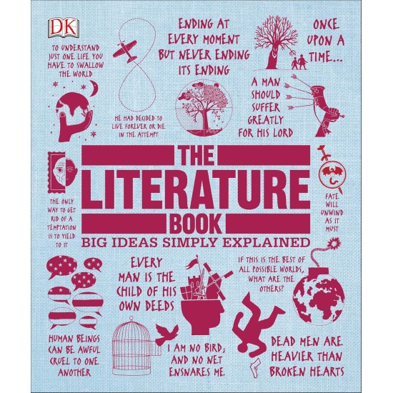 The Literature Book: Big Ideas Simply Explained The Literature Book: Big Ideas Simply Explained