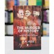 The Murder of History The Murder of History