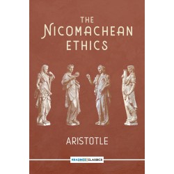The Nicomachean Ethics The Nicomachean Ethics