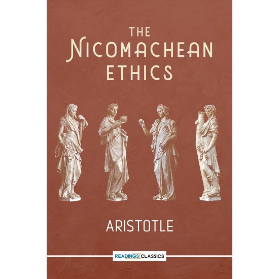 The Nicomachean Ethics The Nicomachean Ethics