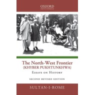 The North West Frontier (Khyber Pukhtunkhwa) : Essays on History