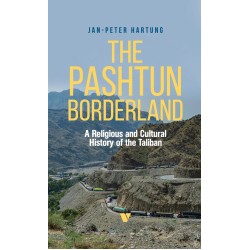 The Pashtun Borderland : A Religious And Cultural History Of The Taliban The Pashtun Borderland : A Religious And Cultural History Of The Taliban