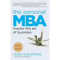 The Personal MBA: Master The Art of Business The Personal MBA: Master The Art of Business
