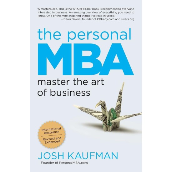 The Personal MBA: Master The Art of Business The Personal MBA: Master The Art of Business