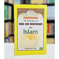 The Principles Of State and Government in Islam The Principles Of State and Government in Islam