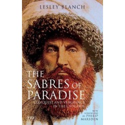 The Sabres of Paradise: Conquest And Vengeance In The Caucasus The Sabres of Paradise: Conquest And Vengeance In The Caucasus