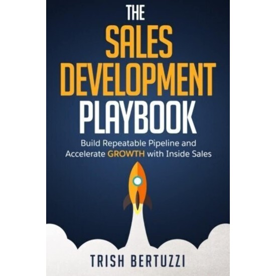The Sales Development Playbook The Sales Development Playbook