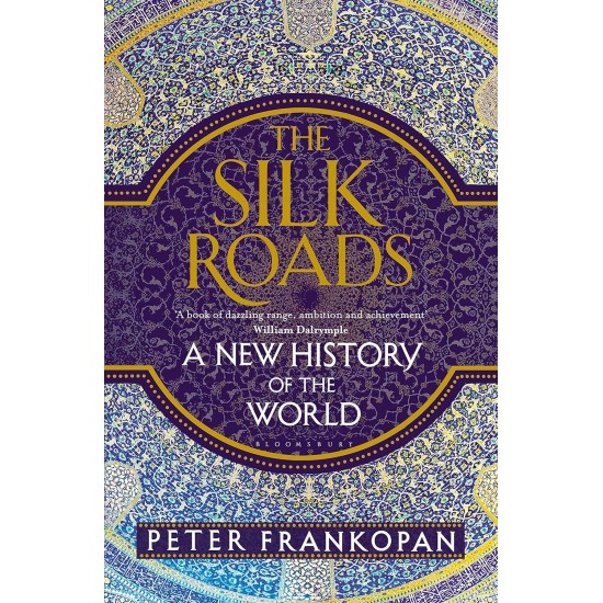 The Silk Roads The Silk Roads