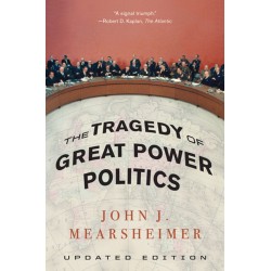 The Tragedy of Great Power Politics The Tragedy of Great Power Politics