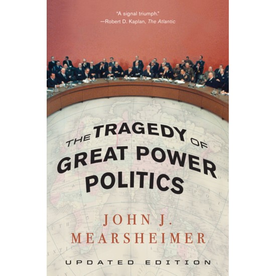 The Tragedy of Great Power Politics The Tragedy of Great Power Politics