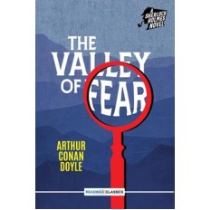 The Valley Of Fear - A Sherlock Holmes Novel The Valley Of Fear - A Sherlock Holmes Novel