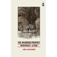 The Warrior Prophet Muhammad ﷺ & War