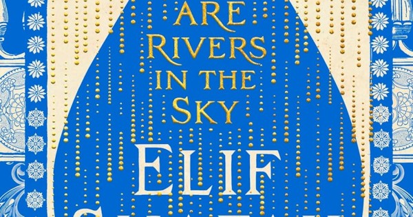 There Are Rivers in The Sky By Elif Shafak | Books of Elif Shafak - New ...