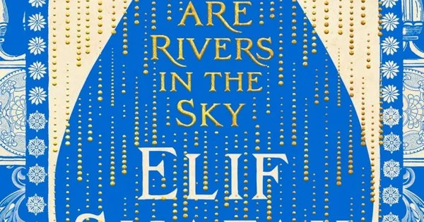 There Are Rivers in The Sky By Elif Shafak | Books of Elif Shafak - New ...