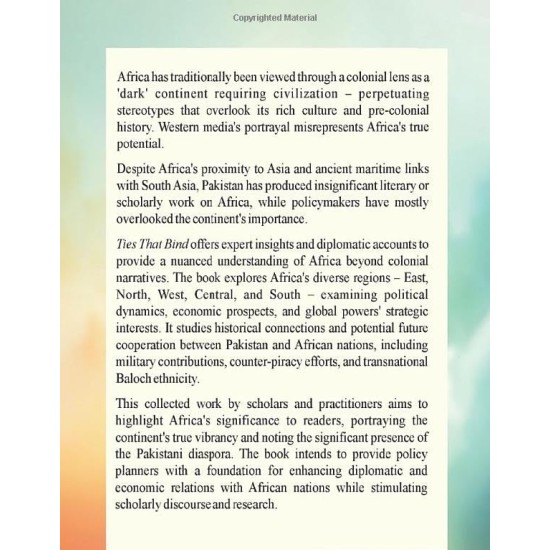 Ties That Bind: Essays on Pakistan Africa Relations Ties That Bind: Essays on Pakistan Africa Relations