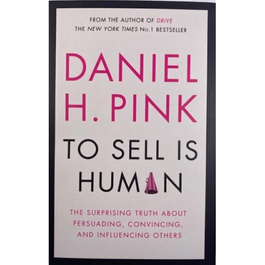 To Sell Is Human To Sell Is Human