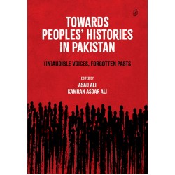 Towards Peoples' Histories In Pakistan
