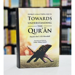 Towards Understanding The Quran Towards Understanding The Quran