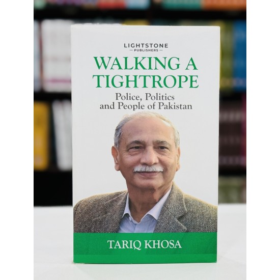 Walking A Tightrope: Police, Politics And People of Pakistan