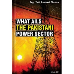 What ails the Pakistani Power Sector What ails the Pakistani Power Sector
