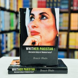 Whither Pakistan: Dictatorship Or Democracy? Whither Pakistan: Dictatorship Or Democracy?