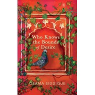 Who Knows The Bounds Of Desire