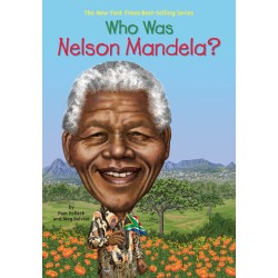 Who Was Nelson Mandela? Who Was Nelson Mandela?