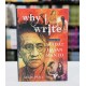 Why I Write Why I Write