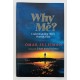 Why Me? Understanding One's Worldly Fate Why Me? Understanding One's Worldly Fate