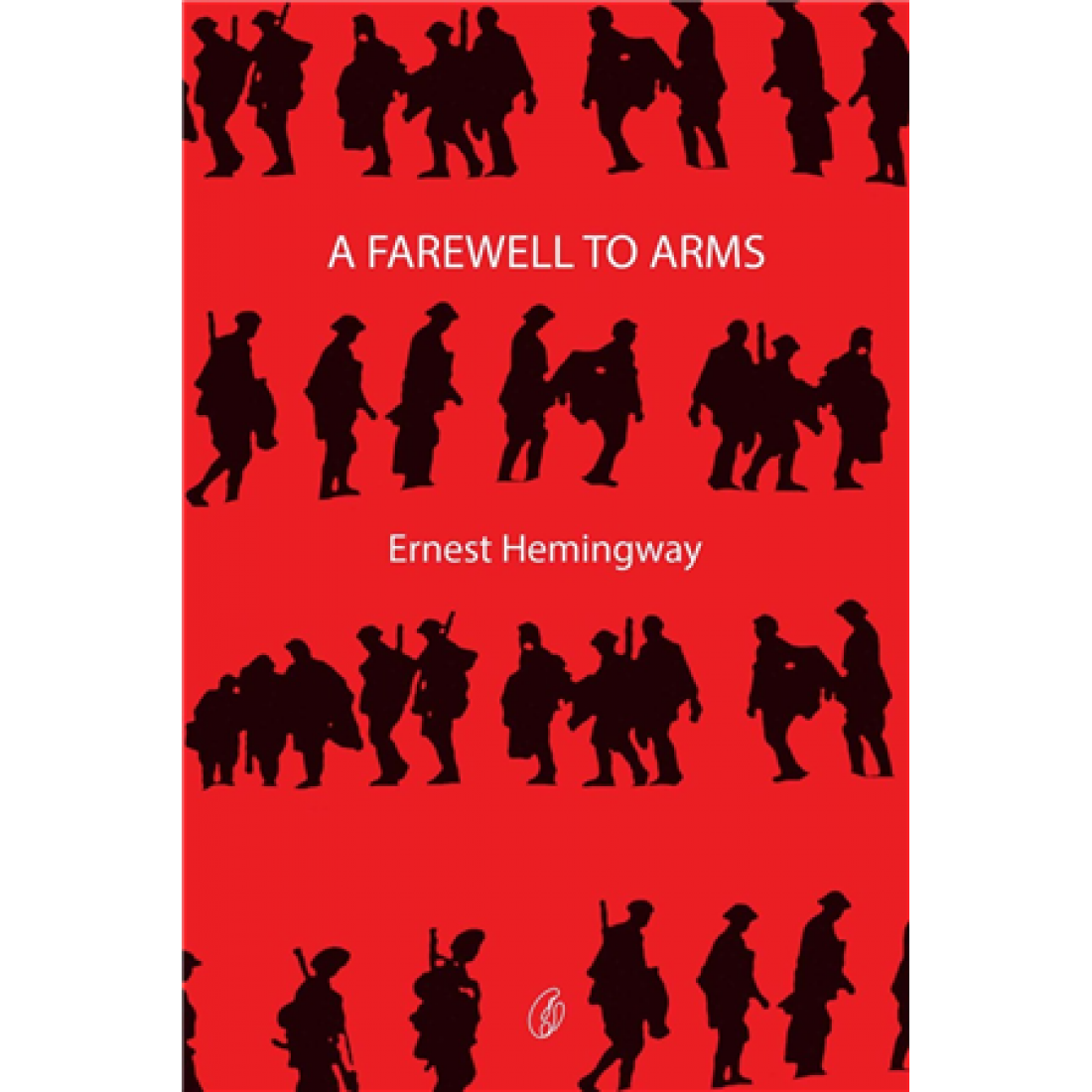 A Farewell To Arms By Ernest Hemingway Books of Ernest Hemingway