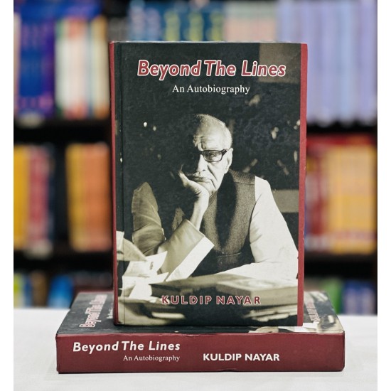 Beyond The Lines By Kuldip Nayar | Biography of Kuldip Nayar