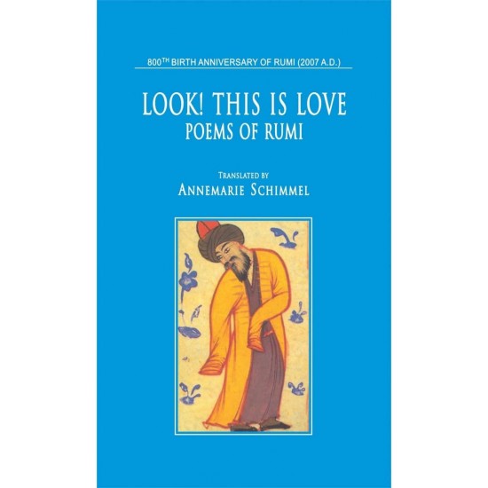 Look! This is Love: Poems of Rumi