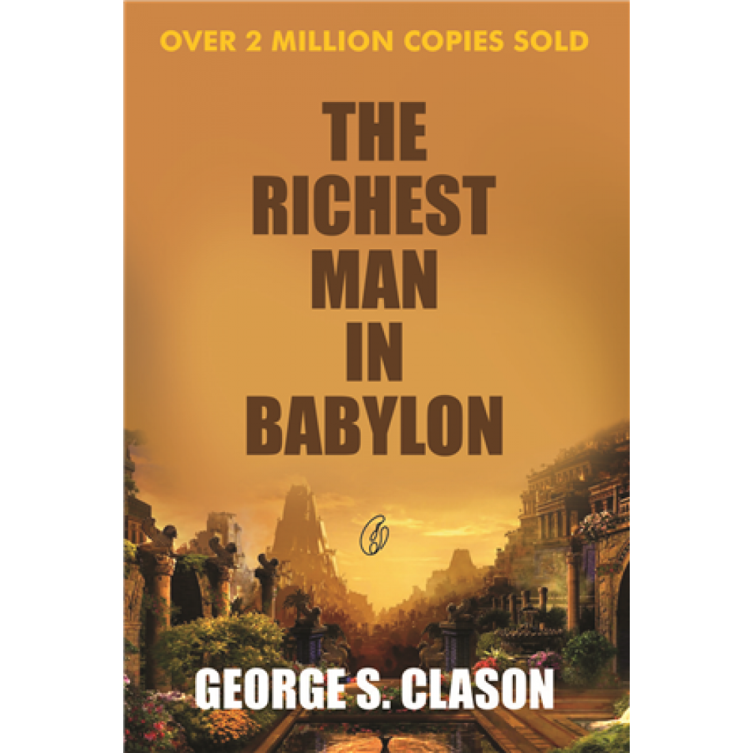 The Richest Man in Babylon By S. Clason